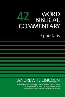 Ephesians, Volume 42 by John D.W. Watts, John D.W. Watts, Ralph P. Martin, James W. Watts