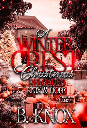A Winter Crest Christmas Reloaded: Knix & Hope by B. Knox, Brianna Knox
