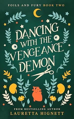 Dancing With The Vengeance Demon by Lauretta Hignett