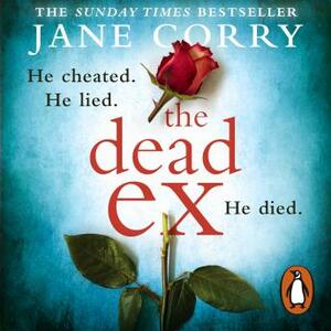 The Dead Ex by Jane Corry