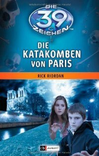Die Katakomben von Paris by Rick Riordan