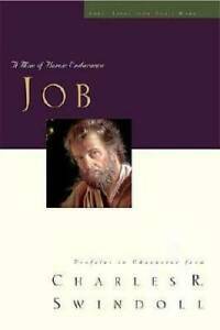 Job: A Man of Heroic Endurance by Charles R. Swindoll