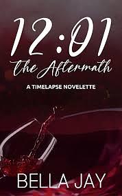 12:01: The Aftermath by Bella Jay