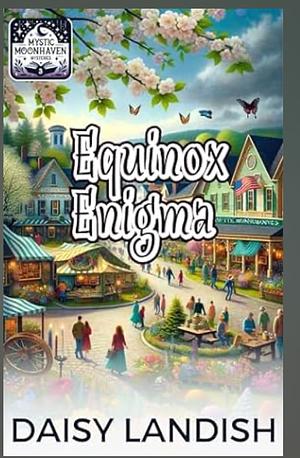 Equinox Enigma Mystic Moonhaven Mystery #3 by Daisy Landish