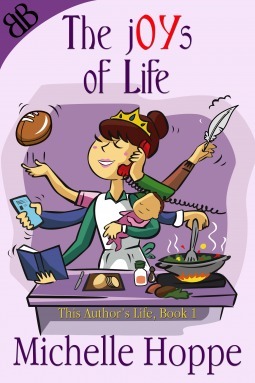 The jOYs of Life (This Author's Life #1) by Michelle Hoppe
