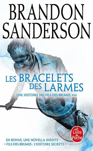 Les Bracelets des Larmes by Brandon Sanderson