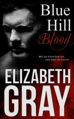 Blue Hill Blood by Elizabeth Gray