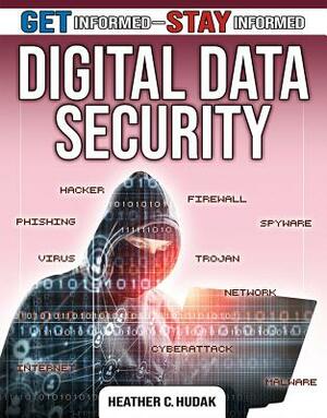 Digital Data Security by Heather C. Hudak