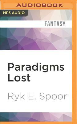 Paradigms Lost by Ryk E. Spoor