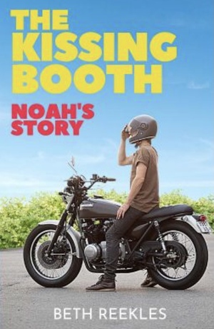 The Kissing Booth:  Noah's story by Beth Reekles