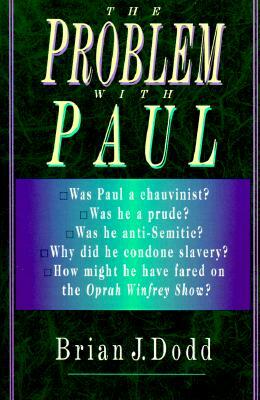 The Problem with Paul by Brian J. Dodd