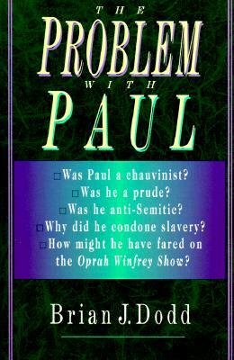 The Problem with Paul by Brian J. Dodd