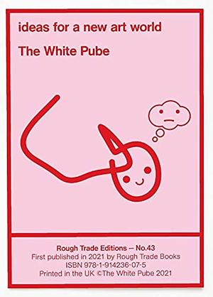 Ideas for a new art world by The White Pube