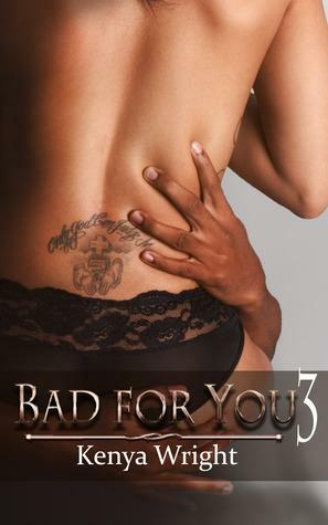 Bad for You 3 by Kenya Wright