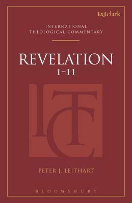 Revelation 1-11 by Peter J. Leithart