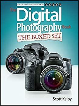 Scott Kelby's Digital Photography Boxed Set, Parts 1, 2, 3, 4, and 5: 1-5 by Scott Kelby