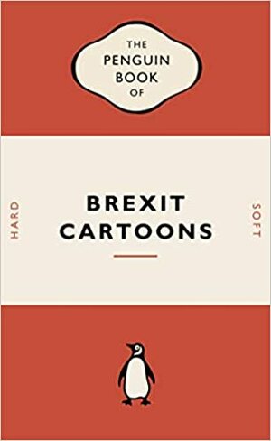 The Penguin Book of Brexit Cartoons by Penguin