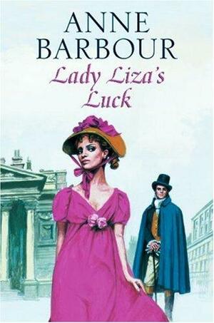 Lady Liza's Luck by Anne Barbour