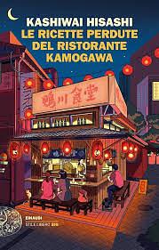 Le ricette perdute del ristorante Kamogawa by Hisashi Kashiwai