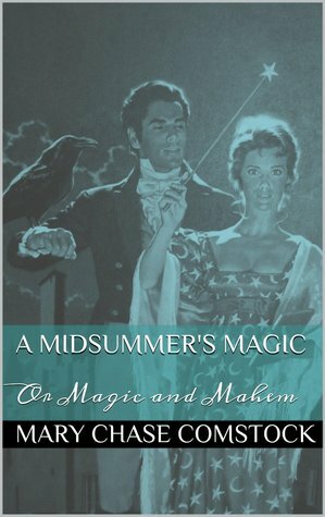 A Midsummer's Magic by Mary Chase Comstock