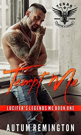 Tempt Me: Lucifer's Legends MC Book 1 by Autum Remington