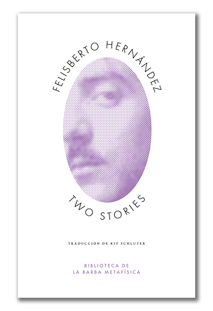 Two Stories by Felisberto Hernández