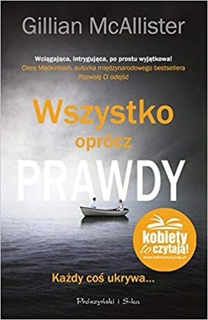 Wszystko oprócz prawdy by Gillian McAllister