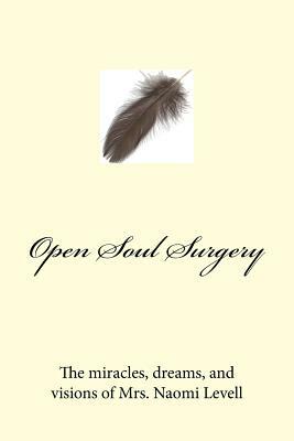 Open Soul Surgery: first English edition by Naomi Levell