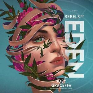 Rebels of Eden by Joey Graceffa