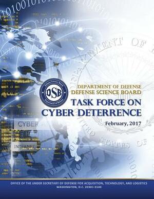 Department of Defense Defense Science Board Task Force on Cyber Deterrence by Department of Defense (Us), Defense Science Board