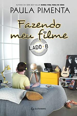 Fazendo Meu Filme - Lado B (Em Portugues do Brasil) by Paula Pimenta