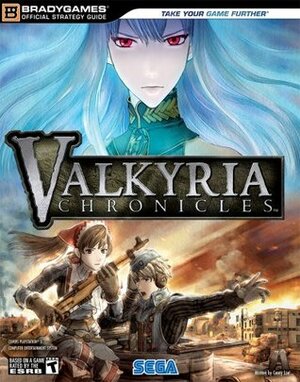 Valkyria Chronicles Official Strategy Guide by Casey Loe