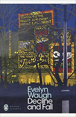 Decline and Fall by Evelyn Waugh