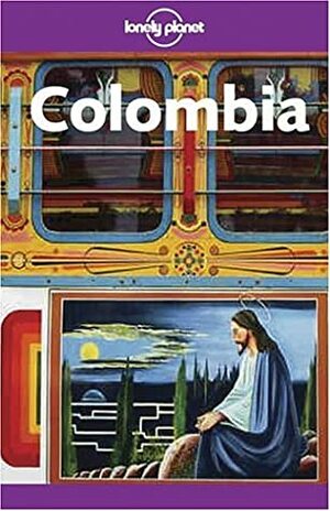 Colombia (Lonely Planet Guide) by Krzysztof Dydynski, Lonely Planet