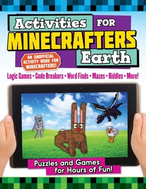 Activities for Minecrafters: Earth: Puzzles and Games for Hours of Fun! by Jen Funk Weber