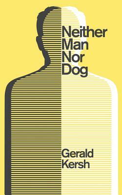 Neither Man Nor Dog (Valancourt 20th Century Classics) by Gerald Kersh