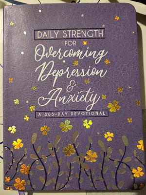 Daily Strength for Overcoming Depression and Anxiety  by Sarah Perry