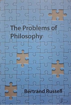 The Problems of Philosophy by Bertrand Russell