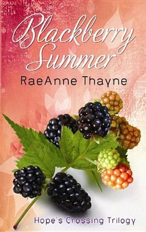 Blackberry Summer by RaeAnne Thayne