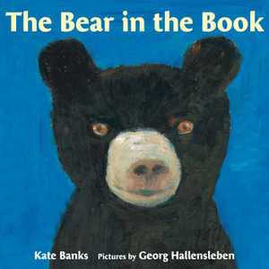 The Bear in the Book by Georg Hallensleben, Kate Banks