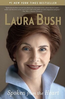 Spoken from the Heart by Laura Bush