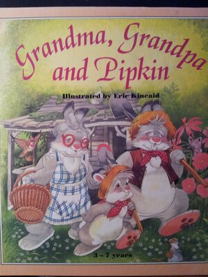 Grandma, Grandpa and Pipkin by Lucy Kincaid