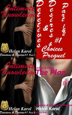 Intimate Knowledge Parts 1-2 and Choices Prequel Collection by Helen Karol