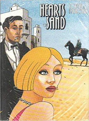 Hearts of Sand by Bernd Metz, Philippe Paringaux, Loustal