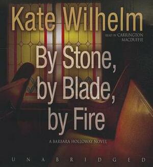 By Stone by Kate Wilhelm