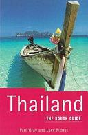 Thailand: The Rough Guide by Paul Gray, Lucy Ridout