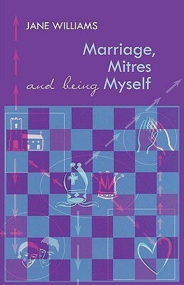 Marriage, Mitres and Being Myself by Jane Williams