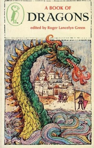 A Book Of Dragons by Roger Lancelyn Green, Krystyna Turska