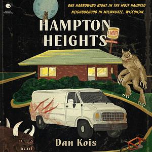 Hampton Heights by Dan Kois