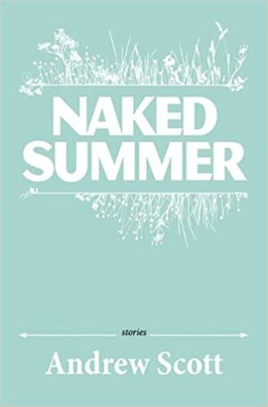 Naked Summer by Andrew Scott